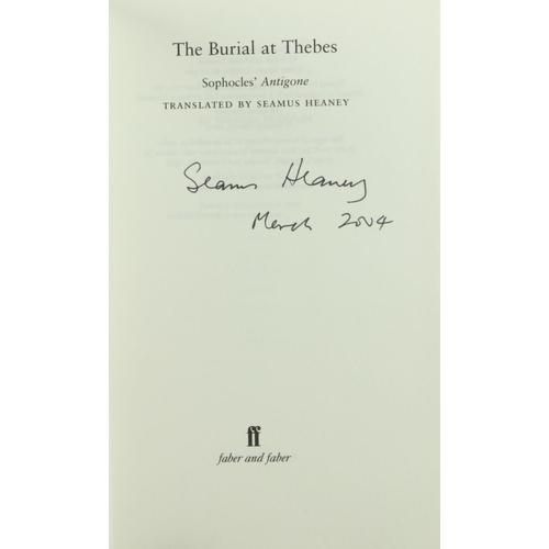 33 - Heaney (Seamus)trans. The Burial at Thebes - Sophoiles Antigone, 8vo L. (Faber & Faber) 2004, Signed... 