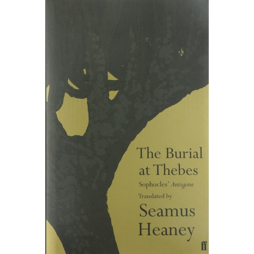 33 - Heaney (Seamus)trans. The Burial at Thebes - Sophoiles Antigone, 8vo L. (Faber & Faber) 2004, Signed... 
