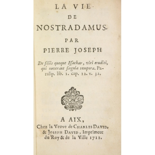 18 - Joseph (Pierce) La Vie de Nastradamus, 12mo Aix (Chez la Veuve de Charles David and Joseph David) 17... 