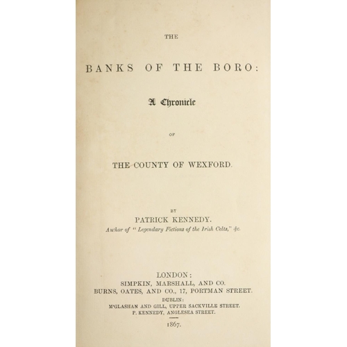 21 - Wexford Interest: Kennedy (Patrick) The Banks of the Boro: A Chronicle of the Country of Wexford, sm... 
