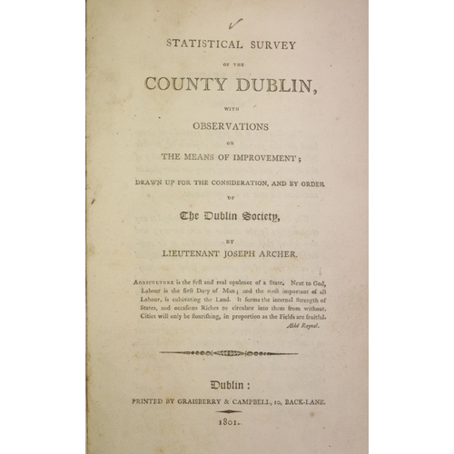 33 - Archer (Lieutenant Joseph) Statistical Survey of County Dublin, with observations, ? by Order of the... 