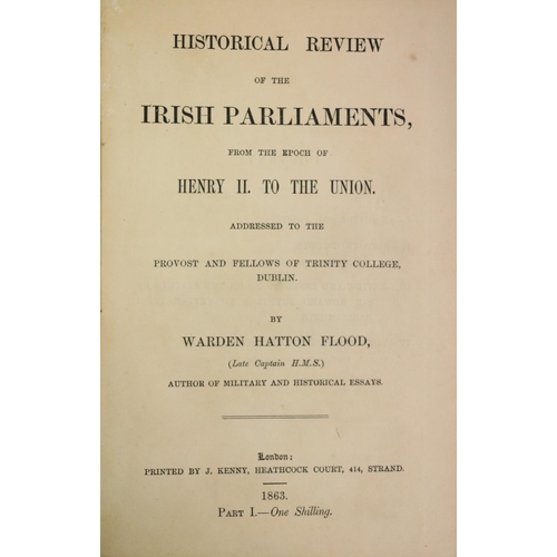 34 - Hatton Flood (Warden) Historical Review of the Irish Parliaments.. Addressed to the Provost and Fell... 