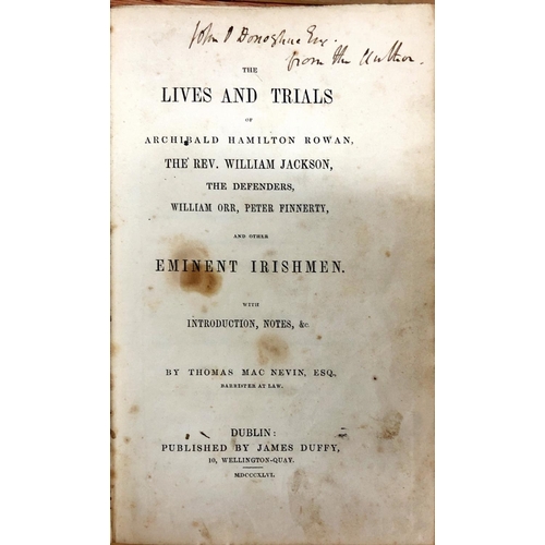 1 - Scarce Signed CopiesMacNevin (Thos.) The Lives and Trials of Archibald Hamilton Rowan, Rev. William ... 