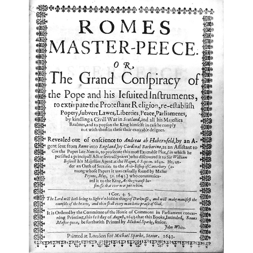 11 - Pamphlet: [Prynne (Wm.)] Romes Master-Peece or, The Grand Conspiracy of the Pope and his Jesuited In... 