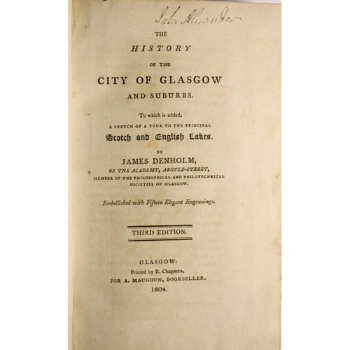57 - Denholm (James) The History of the City of Glasgow and Suburbs, thick 8vo Glasgow 1804. Third, lg. f... 