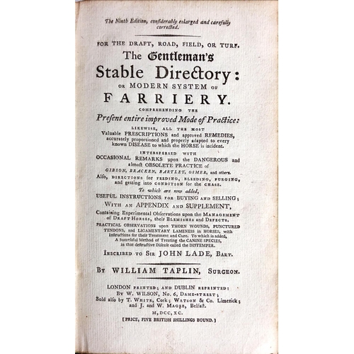 7 - Taplin (Wm.) The Gentleman's Stable Directory: or, Modern System of Farriery, 2 vols. 8vo L. & D... 