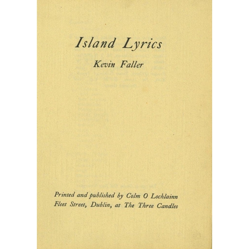 1 - Faller (Kevin) Island Lyrics, 4to D. (Three Candles) 1963. First Lim. Edn. No. 112 of 150 Copies, un... 