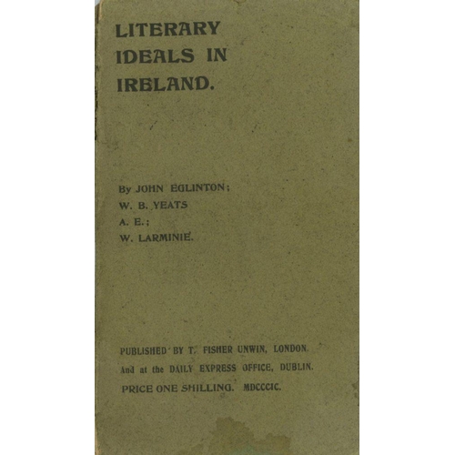 31 - Yeats (W.B.) and others.  Literary Ideals in Ireland [Essays].  By John Eglinton; W.B. Yeats; A.E.; ... 