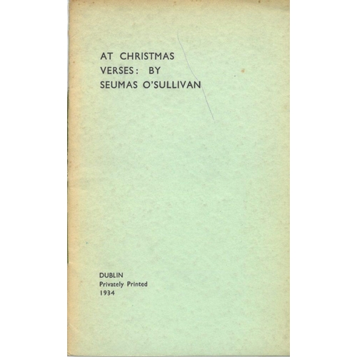 53 - All Signed Presentation Copies  O'Sullivan (Seumas) At Christmas Verses, D. Privately Printed 1934. ... 