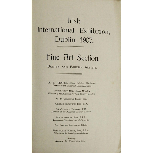 56 - Dublin Exhibition: Irish International Exhibition, Dublin 1907 - Fine Art Catalogue, 8vo D. (Helys L... 