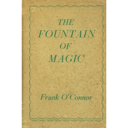 6 - O'Connor (Frank) The Fountain of Magic, L. 1939. First Edition, cloth & d.w.; Three Old Brothers... 
