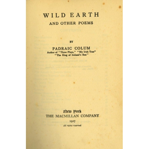 9 - Signed Copy with Manuscript Verse  Colum (Padraic).  Wild Earth and Other Poems.  N.Y.  1927, Revise... 