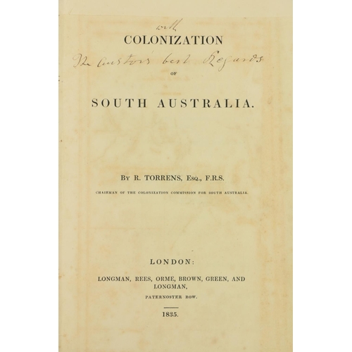 42 - Presentation Copy Torrens (R.) Colonization of South Australia, 8vo Lond. 1835. First Edn., hf. titl... 