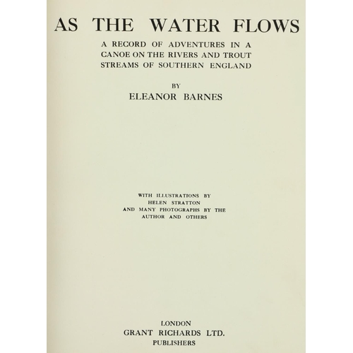 57 - Signed Presentation Copy Barnes (Eleanor) As the Water Flows, A Record of Adventures in a Canoe on t... 