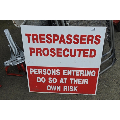 31 - A 'Trespassers Prosecuted' sign, measuring 60cm x 60cm.