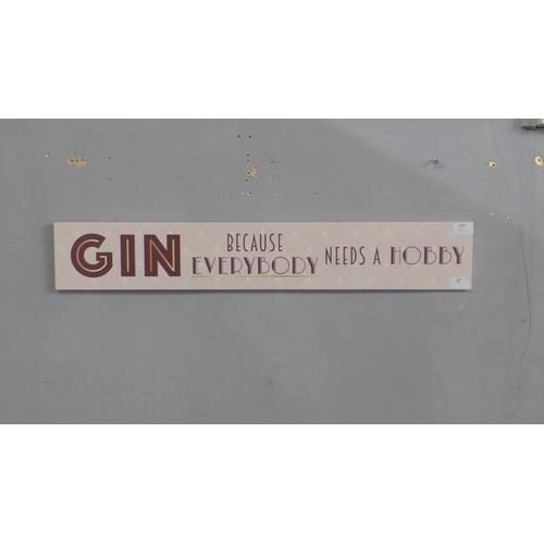 1409 - A wooden hanging plaque - (Gin, Because Everyone Loves A Hobby)(LW12886P06)   *