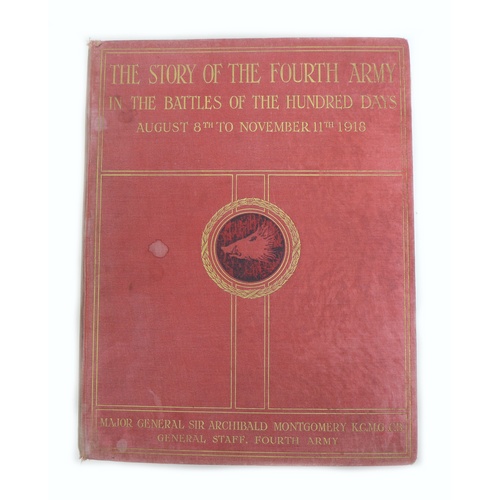 109 - A signed copy of 'The Story of the Fourth Army in the Battles of the Hundred Days August 8th to Nove... 