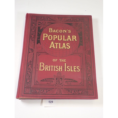 529 - Bacon's Popular Atlas of the British Isles 1896