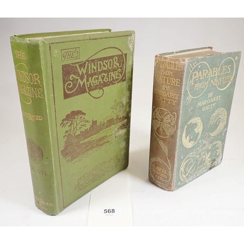 568 - Parables from Nature by Margaret Gatty and The Windsor Magazines Vol XVI June to Nov 1902