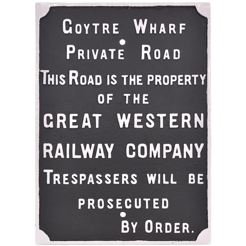 44 - A GWR notice, GOYTRE WHARF PRIVATE ROAD, THIS ROAD IS THE PROPERTY OF THE GREAT WESTERN RAILWAY COMP... 