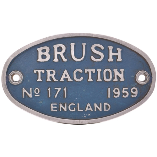 17 - A worksplate, BRUSH TRACTION, 171, 1959, from a BR Class 31 No D5572 built by Brush in December 1959... 