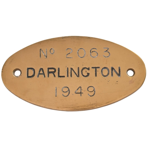 28 - A worksplate, No 2063, Darlington, 1949, from a Peppercorn A1 Class 4-6-2 No 60144 built at Darlingt... 
