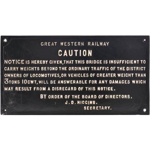 A Great Western Railway bridge weight restriction notice, J.D. Higgins, Secretary, an early and uncommon example. Cast iron, 30¼"x16¼", repainted. (Postage Band: N/A)