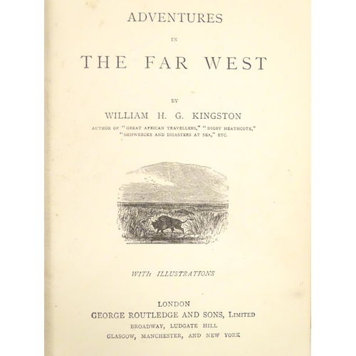 816 - Books: Three books comprising Adventures in the Far West, by William H. G. Kingston; More About Pixi... 