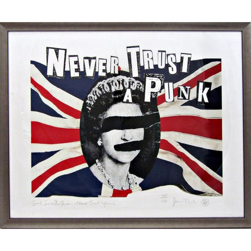 49 - Jamie Reid (B.1947) - 'Good Save The Queen - Never Trust a Punk', signed, limited 40/100 digital pri... 