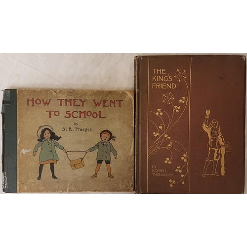 53 - S.R. Praeger. How They Went To School. C 1910. Colour illustrations and D. Trelawney. The King’s Fri... 