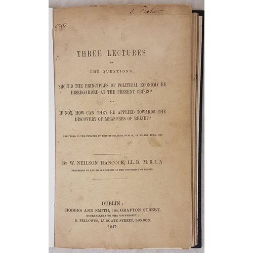 59 - Three Lectures on Questions, should principles of political economy be disregarded in the Present Cr... 