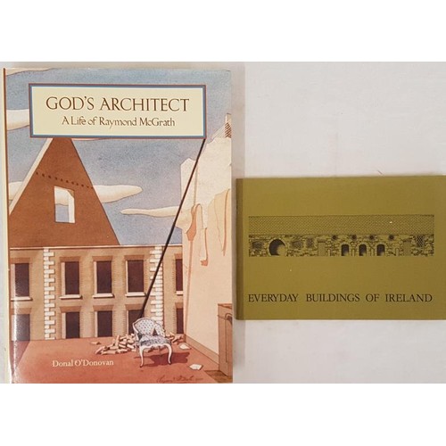 40 - Sean Rothery. Everyday Buildings of Ireland. 1975. Illustrated and Donal 0’Donoghue. God’s Architect... 