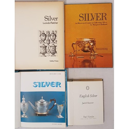 51 - English Silver by Judith Banister. H/B in dj; Silver by Richard Came. H/B in dj; Silver by Margaret ... 