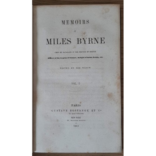 160 - Memoirs of Miles Byrne, Chef de Bataillon in the Service of France – Edited by his Widow. Thre... 