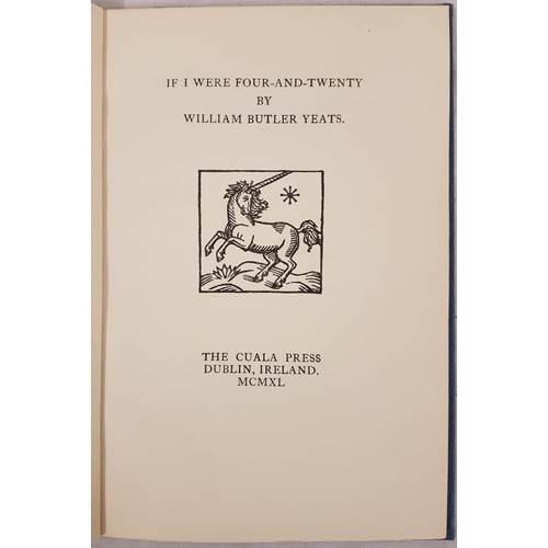 48 - Yeats, W.B.:  If I were Four-and-Twenty. Woodcut. Dublin, Cuala Press, 1940. 1st edition. Octav... 