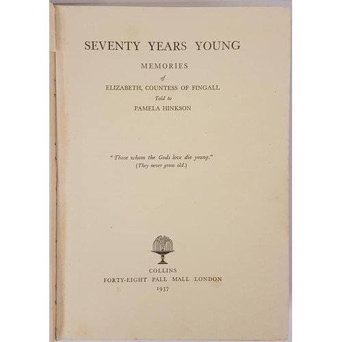 58 - Pamela Hinkson. Seventy Years Young – Memories of Elizabeth Countess of Fingall. 1937. 1st. Nu... 