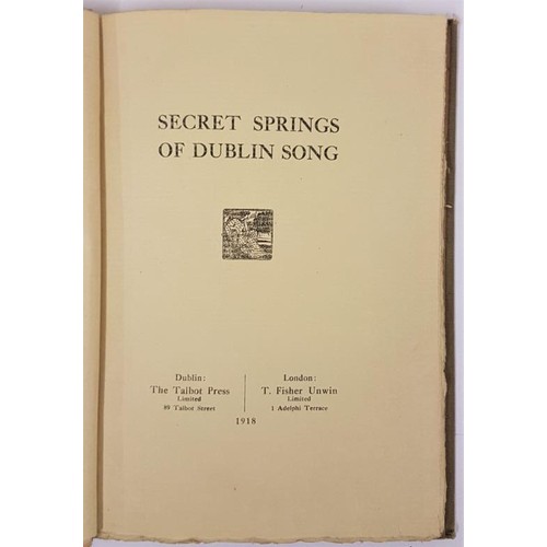 43 - Gogarty, Oliver St. John, et al. Secret Springs of Dublin Song. Dublin: The Talbot Press. London: Fi... 