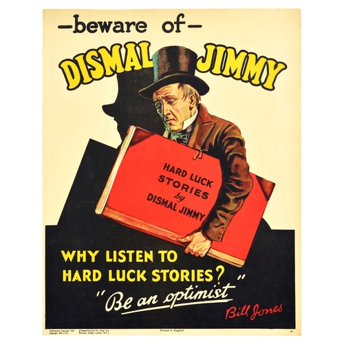 273 - Propaganda Poster Bill Jones Beware of Dismal Jimmy Motivation. Original vintage motivational propag... 