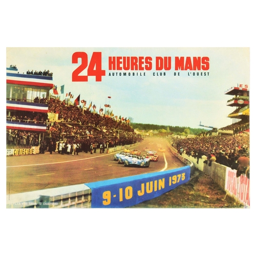 Sport Poster 24 Hours Le Mans Formula Racing 1973. Original vintage sports poster for the endurance race 24 Heures du Mans / 24 hours of Le Mans organised by Automobile Club de l'Ouest held on 9-10 June 1973 on the Circuit de la Sarthe featuring blue, red, and yellow Formula cars driving towards the viewer, with spectators on the tribunes along the tracks with country flags flowing over them, signature in the bottom right corner. Horizontal. Excellent condition. Country of issue: France, designer: Unknown, size (cm): 40x60, year of printing: 1973