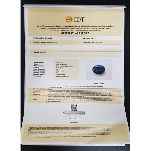 144 - CERTIFIED LOOSE NATURAL SAPPHIRE
the oval cut sapphire weighing 30.01cts, with IDT Gem Testing Repor... 