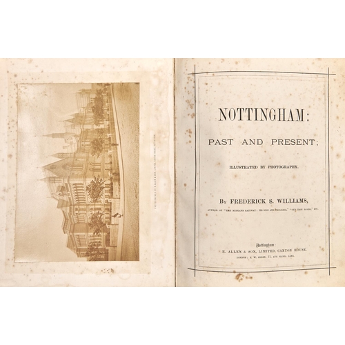 428 - Nottingham. Photographically illustrated, Williams (Frederick S.) - Nottingham Past and Present Illu... 