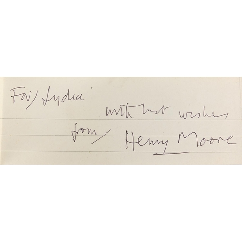 13 - Henry Moore autograph with related ephemera, the autograph on paper inscribed 'for Lydia with best w... 