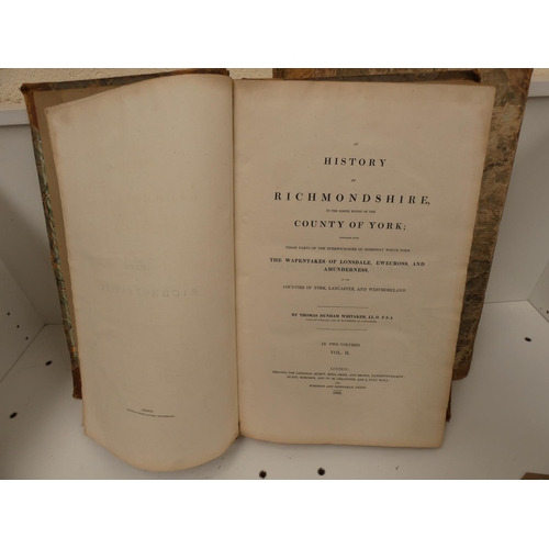 11 - WHITAKER THOMAS D.  An History of Richmondshire in the North Riding of the County of York. 2 vols. E... 